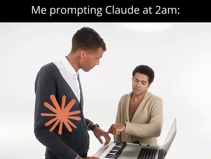 Me prompting Claude at 2am